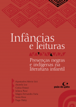 Infncias e leituras - Presenas negras e indgenas na literatura infantil